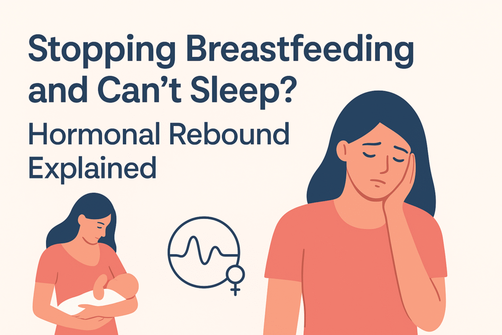 Stopped Breastfeeding and Can’t Sleep