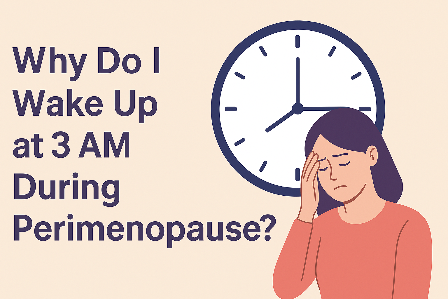 Why Do I Wake Up at 3 AM During Perimenopause