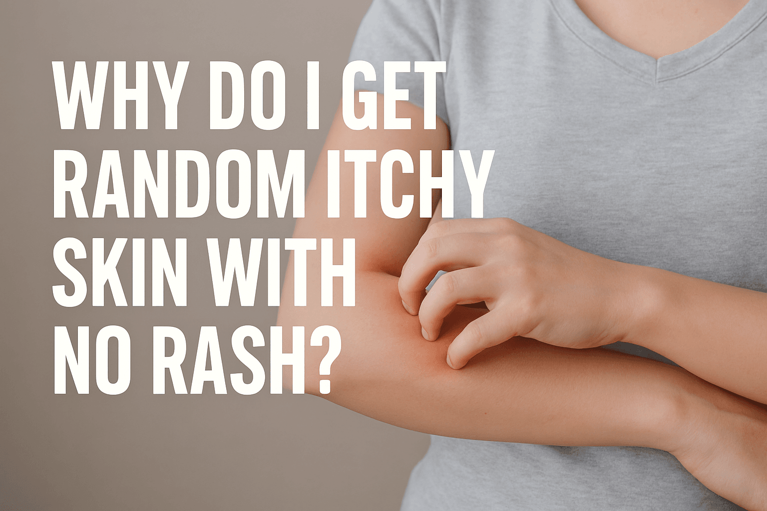 12 Powerful Remedies for Itchy Skin Without Rash You Should Try