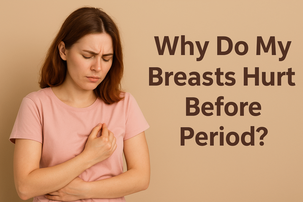 Breast Pain Before Period