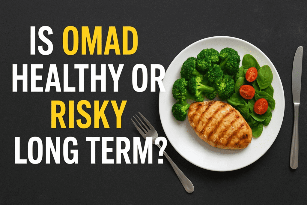 Is OMAD Healthy or Risky Long Term