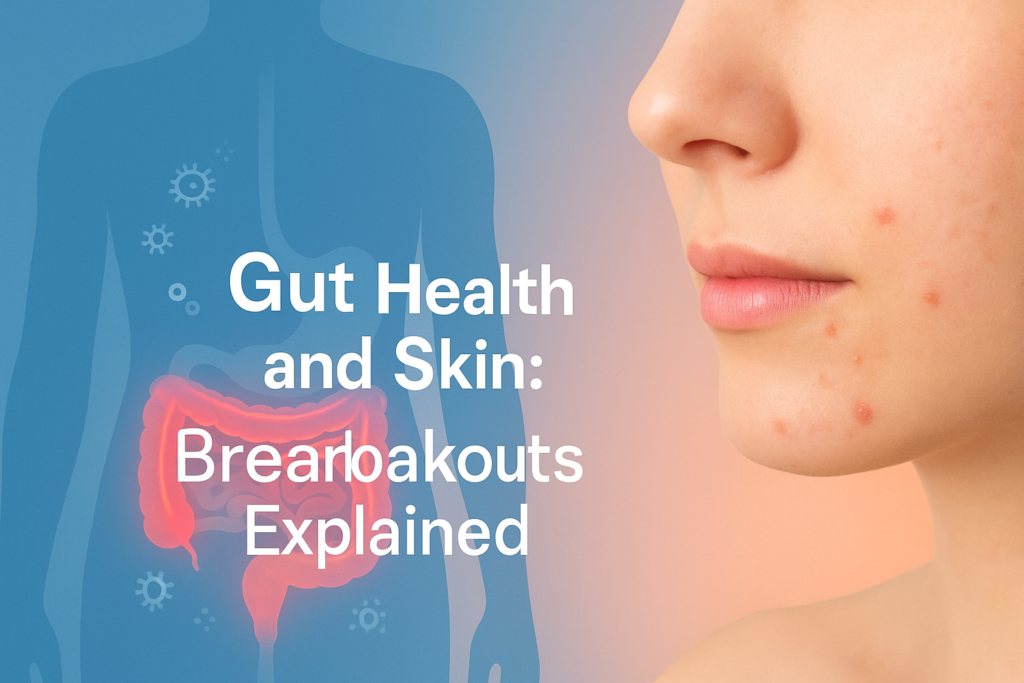 Ways Gut Health and Skin Are Connected